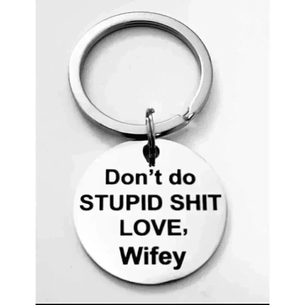 Don't Do Stupid Love Wifey Keychain